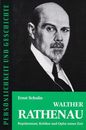 Walther Rathenau: Repraesentant Kritiker und Opfer seiner Zeit
