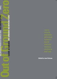 Out of Ground Zero: Case Studies in Urban Reinvention