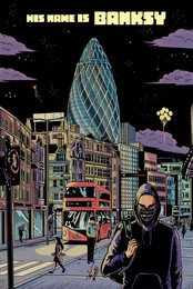 Banksy: A Graphic Novel (His Name Is Banksy)