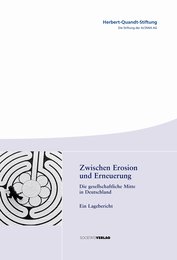 Zwischen Erosion und Erneuerung: Die gesellschaftliche Mitte in Deutschland