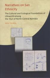Narratives on San Ethnisity: The Cultual and Ecological Foundations o