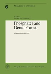 Phosphates and Dental Caries (Monographs in Oral Science 6)