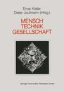Mensch ? Gesellschaft Technik: Orientierungspunkte in der Technikakzeptanzdebatte (Schriftenreihe Technik Wirtschaft und die Gesellschaft von Morgen)
