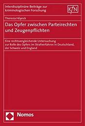 Das Opfer zwischen Parteirechten und Zeugenpflichten