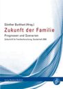 Zukunft der Familie: Prognosen und Szenarien. Zeitschrift fuer Familienforschung Sonderheft 6