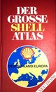 Der Grosse Shell Atlas Deutschland/Europa
