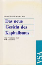 Das neue Gesicht des Kapitalismus: Vom Fordismus zum Post-Fordismus