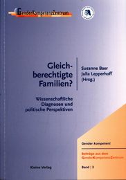Gleichberechtigte Familien? Wissenschaftliche Diagnosen und politische Perspektiven
