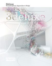 3deluxe: Transdisciplinary Approaches to Design