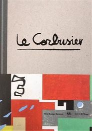 Le Corbusier: The Art of Architecture