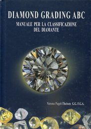 Diamond Grading ABC The Manual. Occurence Mining Trade. Quality Evaluation of Colour Clarity Cut