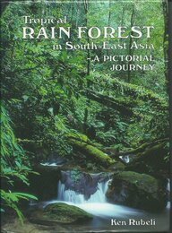 Tropical Rain Forests in South-east Asia: A Pictorial Journey