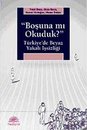 Bosuna mi Okuduk? Trkiye'de Beyaz Yakali Issizligi
