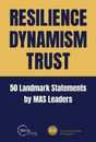 Resilience Dynamism Trust: 50 Landmark Statements by MAS Leaders