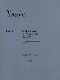 Sechs Sonaten fuer Violine solo op. 27