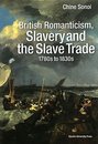 British romanticismslavery and the slave trade: 1780s to 1830s