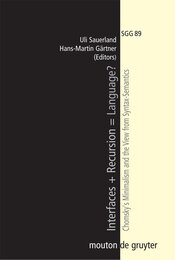Interfaces + Recursion = Language?: Chomsky's Minimalism and the View from Syntax-Semantics (Studies in Generative Grammar 89)
