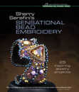 Sherry Serafini's Sensational Bead Embroidery: 25 Inspiring Jewelry Projects (Beadweaving Master Class Series)