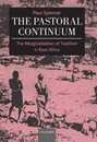 The Pastoral Continuum: The Marginalization of Tradition in East Africa (Oxford Studies in Social and Cultural Anthropology)