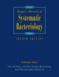 Bergey's Manual of Systematic Bacteriology: Volume One : The Archaea and the Deeply Branching and Phototrophic Bacteria