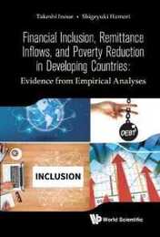 Financial Inclusion Remittance Inflows Economic Growth and Poverty Reduction: Evidence from Macro Empirical Analysis