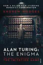 Alan Turing: The Enigma: The Book That Inspired the Film The Imitation Game