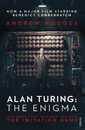 Alan Turing: The Enigma: The Book That Inspired the Film The Imitation Game