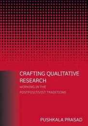 Crafting Qualitative Research: Working in the Postpositivist Traditions: Working in the Postpositivist Traditions