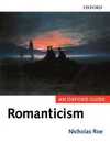 ROMANTICISM:AN OXFORD GUIDE P: An Oxford Guide (Oxford Guides)