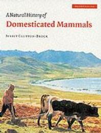 A Natural History of Domesticated Mammals