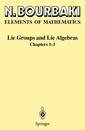 Lie Groups and Lie Algebras: Chapters 1-3 (Elements of Mathematics)
