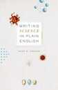 Writing Science in Plain English (Chicago Guides to Writing Editing and Publishing)