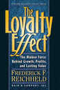 The Loyalty Effect: The Hidden Force Behind Growth Profits and Lasting Value