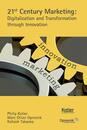 21st Century Marketing: Digitalization and Transformation through Innovation (Opresnik Management Guides)