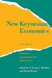 The New Keynesian Economics: Imperfect Competition and Stickey Prices Vol 1 (1) (M I T PRESS READINGS IN ECONOMICS)