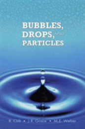 Bubbles Drops and Particles (Dover Civil and Mechanical Engineering)