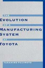 Evolution of Manufacturing Systems at Toyota