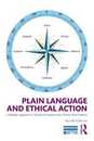 Plain Language and Ethical Action (ATTW Series in Technical and Professional Communication)