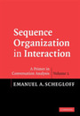 Sequence Organization in Interaction: A Primer in Conversation Analysis