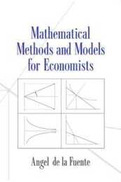 Mathematical Methods and Models for Economists
