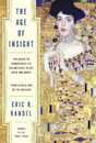 The Age of Insight: The Quest to Understand the Unconscious in Art Mind and Brain from Vienna 1900 to the Present
