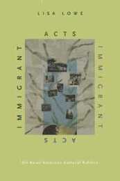 Immigrant Acts: On Asian American Cultural Politics