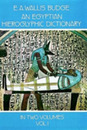 An Egyptian Hieroglyphic Dictionary Vol. 1 (Dover Language Guides)