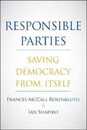 Responsible Parties: Saving Democracy from Itself