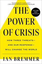 The Power of Crisis: How Three Threats ? and Our Response ? Will Change the World