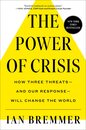 The Power of Crisis: How Three Threats ? and Our Response ? Will Change the World