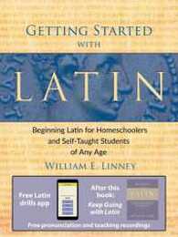 Getting Started with Latin: Beginning Latin for Homeschoolers and Self-Taught Students of Any Age