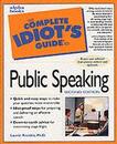 The Complete Idiot's Guide to Public Speaking 2E