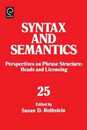 Perspectives on Phrase Structure: Heads and Licensing (Syntax and Semantics)