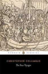 The Four Voyages: Being His Own Log-Book Letters and Dispatches with Connecting Narratives.. (Penguin Classics)